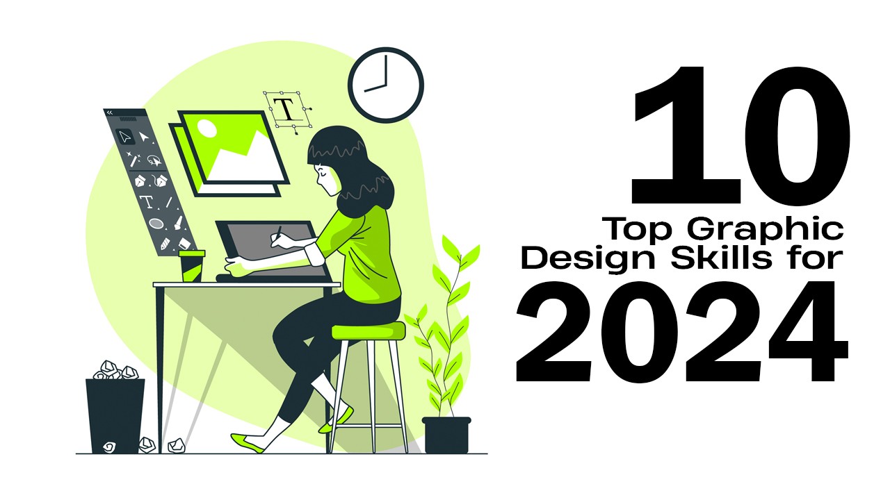 10 Must-Have Skills for Jr Graphic Designers to Excel in 2024