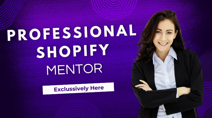 I will be your professional shopify mentor