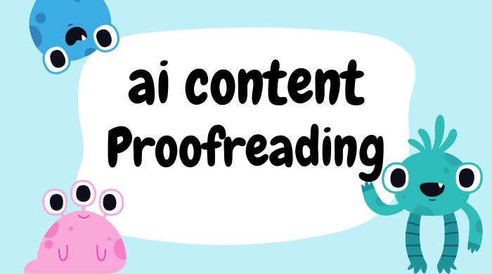 Get Your AI Content Proofreader for Perfection!